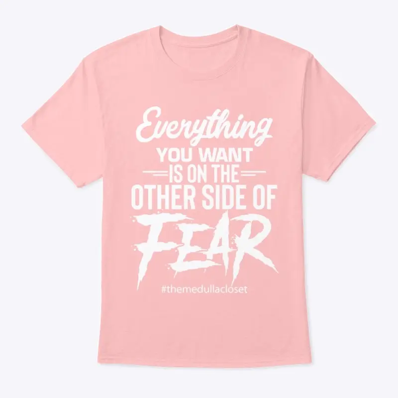 The other side of fear!