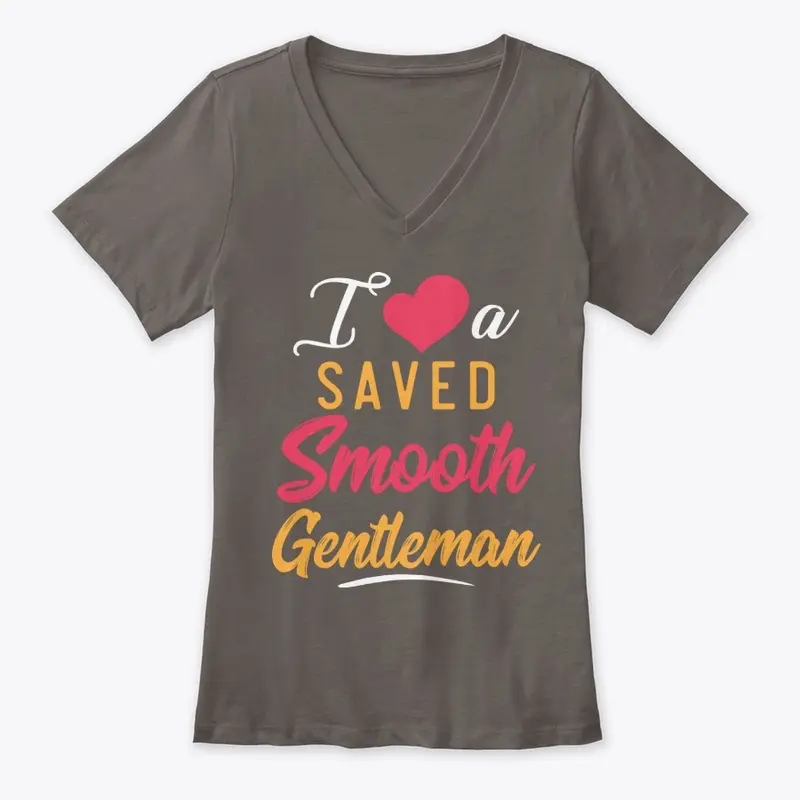 Ladies love smooth saved  gentlemen.