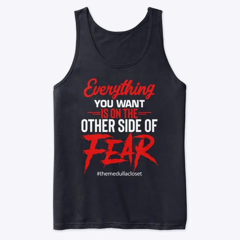 The other side of fear.