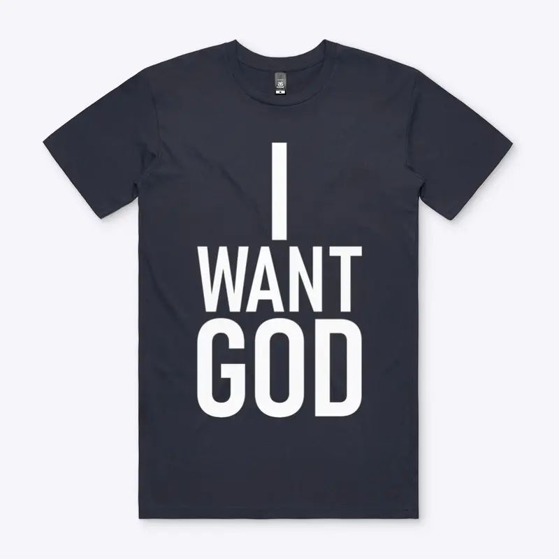 I want GOD